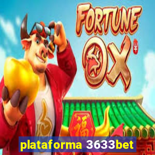 plataforma 3633bet